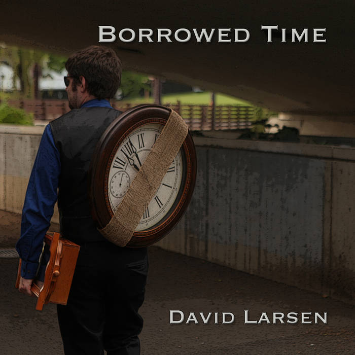 DAVID LARSEN - Borrowed Time cover 