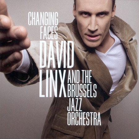 DAVID LINX - David Linx And The Brussels Jazz Orchestra : Changing Faces cover 