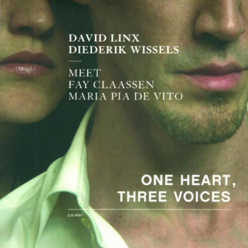 DAVID LINX - David Linx, Diederik Wissels Meet Fay Claassen, Maria Pia De Vito ‎: One Heart, Three Voices cover 