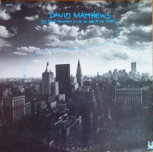 DAVID MATTHEWS - Big Band Recorded Live At The 