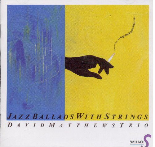 DAVID MATTHEWS - Jazz Ballads With Strings cover 