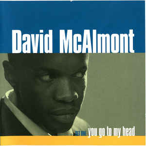 DAVID MCALMONT - Set One - You Go To My Head cover 