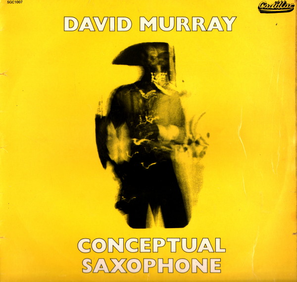 DAVID MURRAY - Conceptual Saxophone cover 
