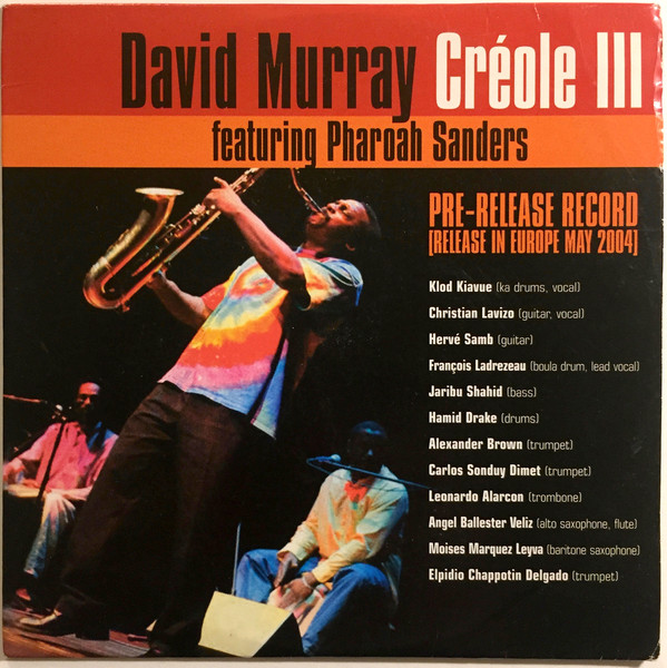 DAVID MURRAY - David Murray Featuring Pharoah Sanders ‎: Créole III cover 