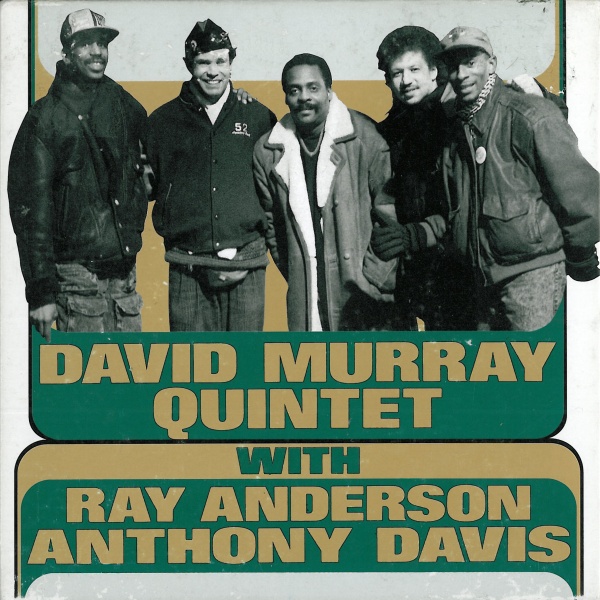 DAVID MURRAY - David Murray Quintet (with Ray Anderson & Anthony Davis) cover 