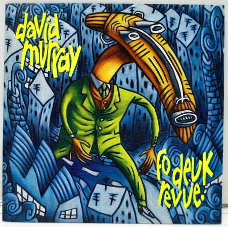DAVID MURRAY - Fo Deuk Revue cover 