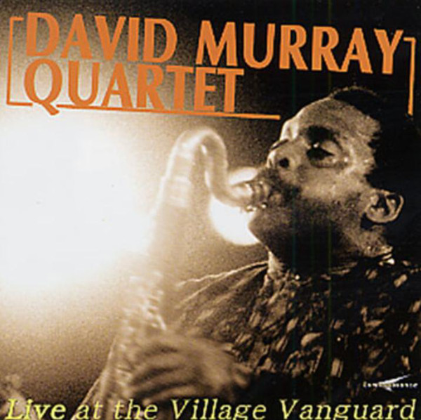 DAVID MURRAY - David Murray Quartet ‎: Live At The Village Vanguard cover 