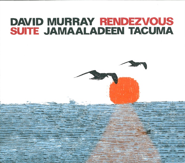 DAVID MURRAY - Rendezvous Suite (with Jamaaladeen Tacuma) cover 