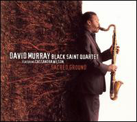 DAVID MURRAY - David Murray Black Saint Quartet Featuring Cassandra Wilson ‎: Sacred Ground cover 