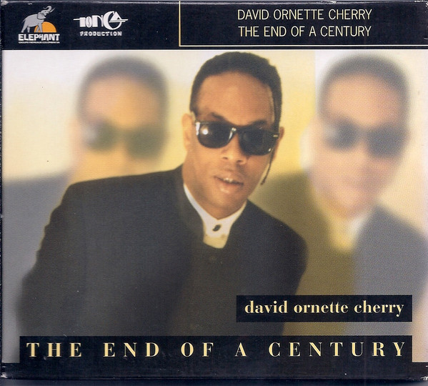 DAVID ORNETTE CHERRY - The End Of A Century cover 