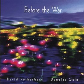 DAVID ROTHENBERG - David Rothenberg, Douglas Quin ‎: Before The War cover 