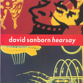 DAVID SANBORN - Hearsay cover 