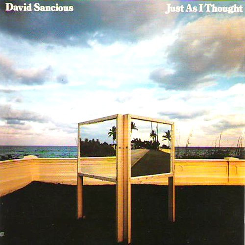 DAVID SANCIOUS - Just As I Thought cover 