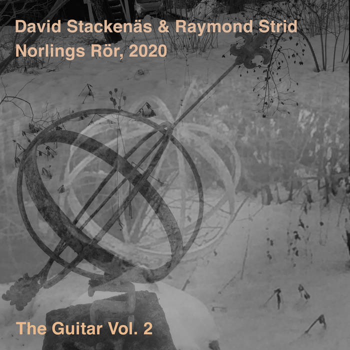 DAVID STACKENÄS - David Stackenäs & Raymond Strid : Norlings R​ö​r, 2020 The Guitar Vol​.​2 cover 