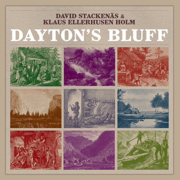 DAVID STACKENÄS - David Stackenäs, Klaus Ellerhusen Holm : Daytons Bluff cover 