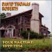 DAVID THOMAS ROBERTS - Folk Ragtime 1899-1914 cover 