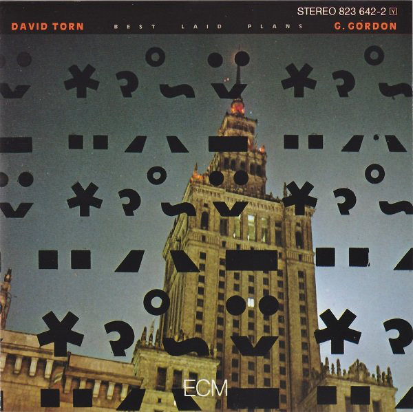 DAVID TORN - David Torn, G. Gordon : Best Laid Plans cover 