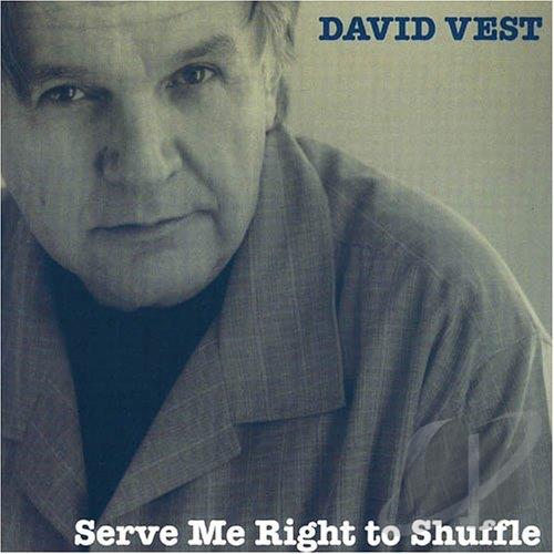 DAVID VEST - Serve Me Right to Shuffle cover 
