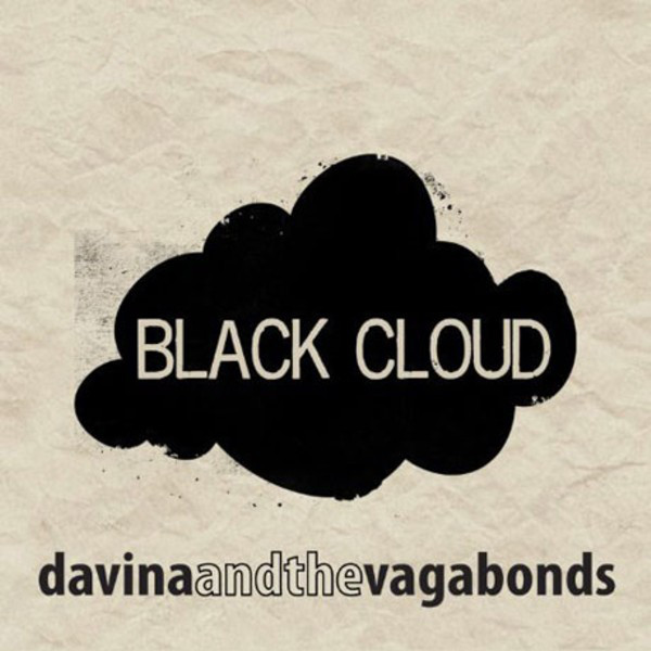 DAVINA AND THE VAGABONDS - Black Cloud cover 