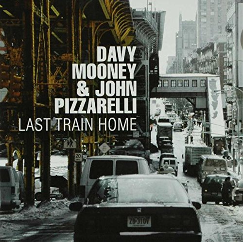 DAVY MOONEY - Davy Mooney & John Pizzarelli : Last Train Home cover 