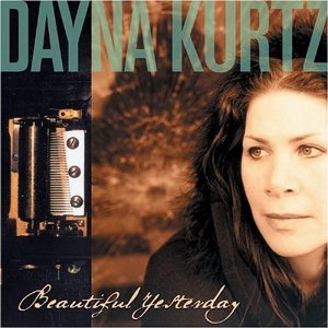 DAYNA KURTZ - Beautiful Yesterday cover 