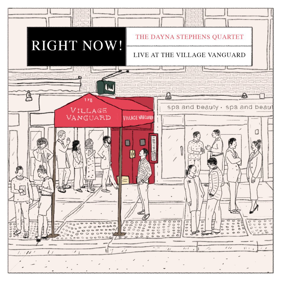 DAYNA STEPHENS - Right Now - Live At The Village Vanguard cover 