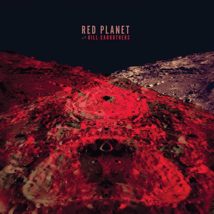 DEAN MAGRAW'S RED PLANET - Red  Planet  with  Bill  Carrothers cover 