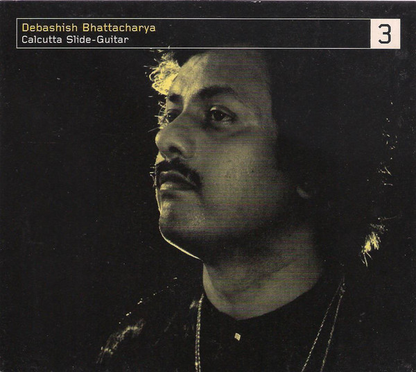 DEBASHISH BHATTACHARYA - Calcutta Slide-Guitar 3 cover 