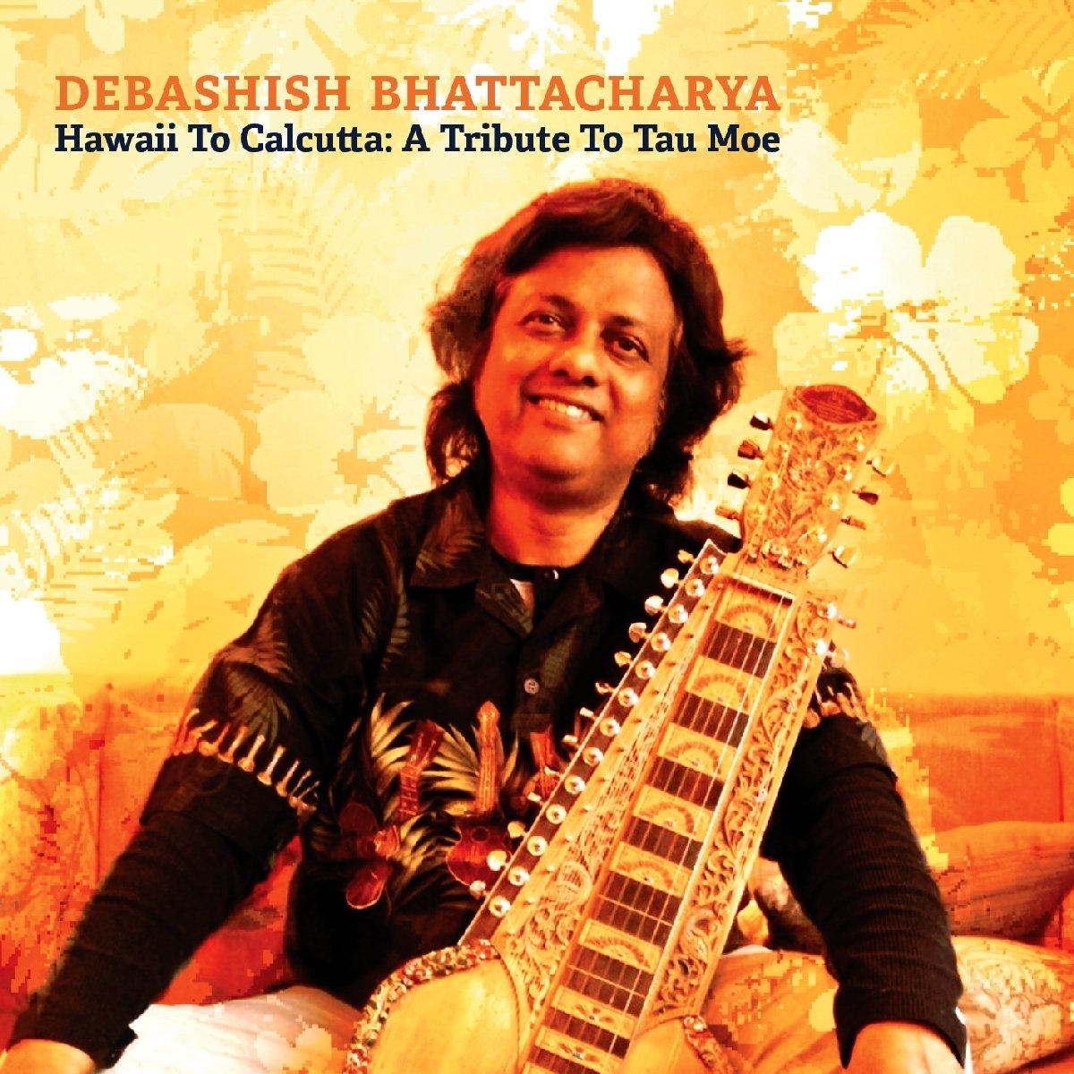 DEBASHISH BHATTACHARYA - Hawaii To Calcutta: A Tribute To Tau Moe cover 
