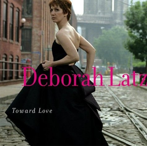 DEBORAH LATZ - Toward Love cover 