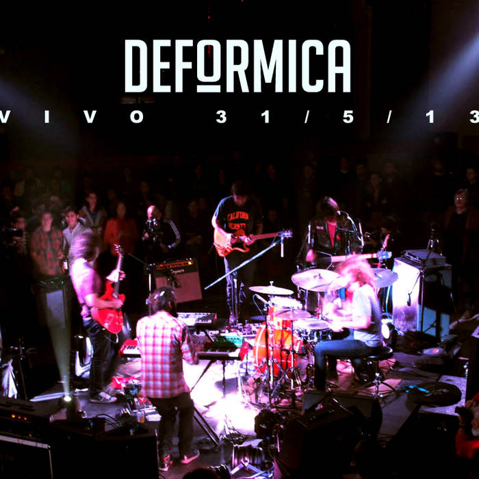 DEFÓRMICA - En Vivo - Auditorio Oeste - 31​/​5​/​13 cover 