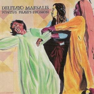 DELFEAYO MARSALIS - Pontius Pilate's Decision cover 