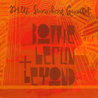 DELTA SAXOPHONE QUARTET - Bowie, Berlin & Beyond cover 
