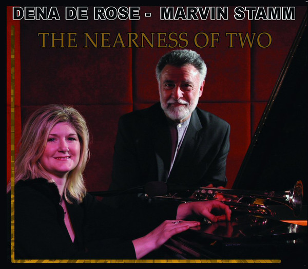 DENA DEROSE - Dena DeRose, Marvin Stamm ‎: The Nearness Of Two cover 