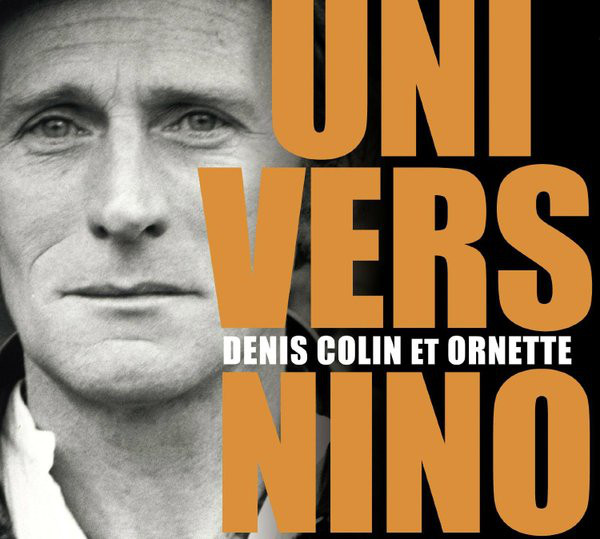 DENIS COLIN - Denis Colin & Ornette : Univers Nino cover 