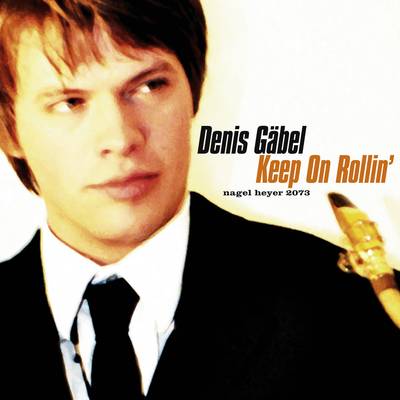 DENIS GÄBEL - Keep On Rollin' (A Tribute To Sonny Rollins) cover 