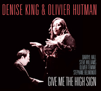 DENISE KING - Denise King & Olivier Hutman : Give Me The High Sign cover 