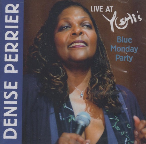 DENISE PERRIER - Live At Yoshi's: Blue Monday Party cover 