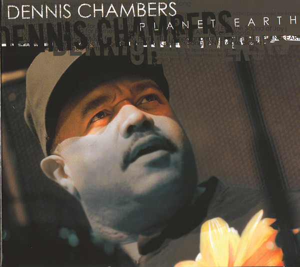 DENNIS CHAMBERS - Planet Earth cover 