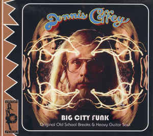 DENNIS COFFEY - Big City Funk: Original Old School Breaks & Heavy Guitar Soul cover 