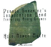 DENNIS GONZÁLEZ - Dennis Gonzalez's Inspiration Band Featuring Henry Grimes ‎: Nile River Suite cover 