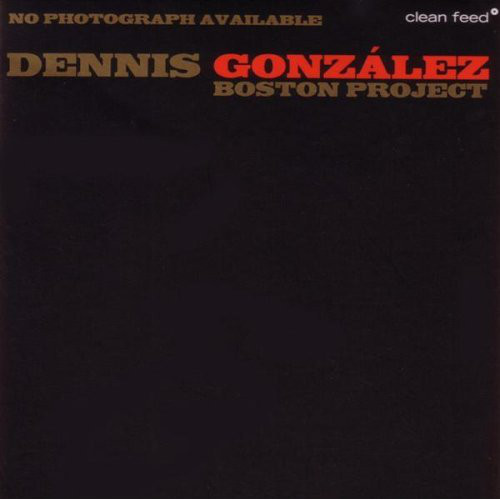 DENNIS GONZÁLEZ - No Photograph Available (Boston Project) cover 