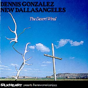 DENNIS GONZÁLEZ - The Desert Wind cover 