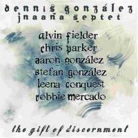 DENNIS GONZÁLEZ - The Gift Of Discernment cover 