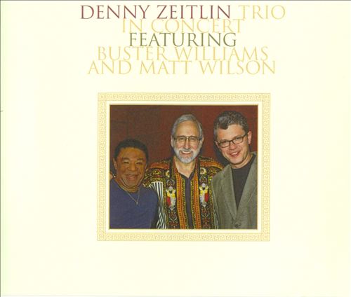 DENNY ZEITLIN - In Concert featuring Buster Williams and Matt Wilson cover 