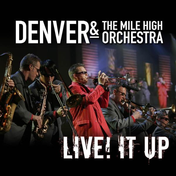 DENVER AND THE MILE HIGH ORCHESTRA - Live! It Up cover 