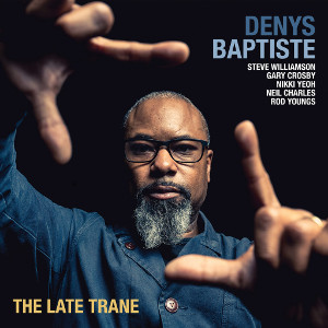DENYS BAPTISTE - The Late Trane cover 