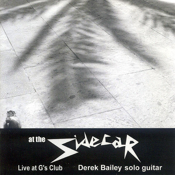 DEREK BAILEY - At The Sidecar cover 