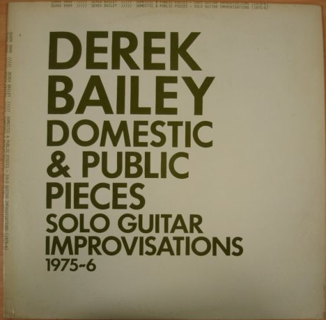 DEREK BAILEY - Domestic & Public Pieces cover 