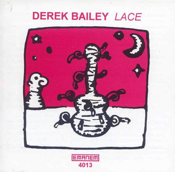 DEREK BAILEY - Lace cover 